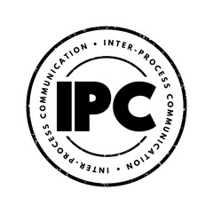 IPC Inter-Process Communication - refers specifically to the mechanisms an operating system provides to allow the processes to manage shared data, acronym text concept stamp
