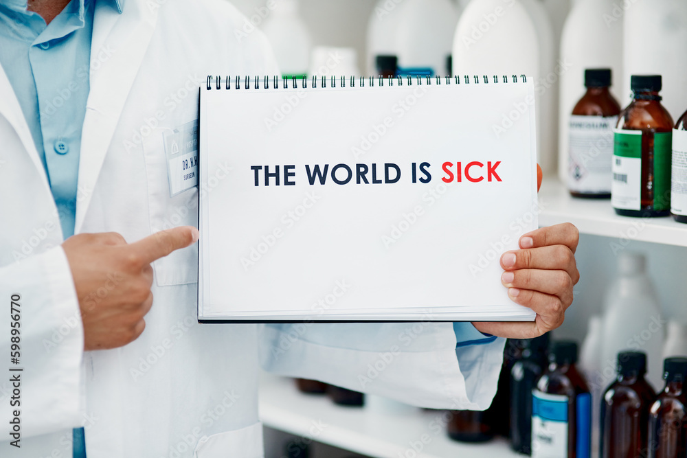Poster our planet is on sick leave until further notice. a scientist holding a sign with the world is sick 