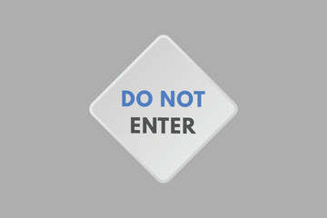 Do Not Enter text Button. Do Not Enter Sign Icon Label Sticker Web Buttons