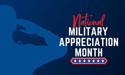 National Military Appreciation Month (NMAM) is celebrated every year in May 