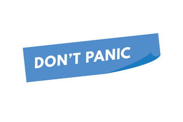 Dont Panic text Button. Dont Panic Sign Icon Label Sticker Web Buttons