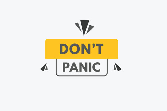Dont Panic text Button. Dont Panic Sign Icon Label Sticker Web Buttons