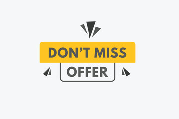 Dont Miss Offer text Button. Dont Miss Offer Sign Icon Label Sticker Web Buttons