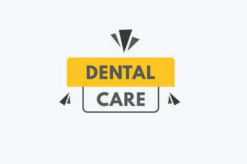 Dental Care text Button. Dental Care Sign Icon Label Sticker Web Buttons