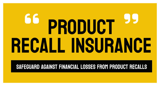 Product Recall Insurance: What it is, Reasons For it