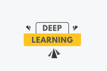 Deep Learning text Button. Deep Learning Sign Icon Label Sticker Web Buttons