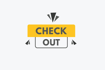 Check Out text Button. Check Out Sign Icon Label Sticker Web Buttons