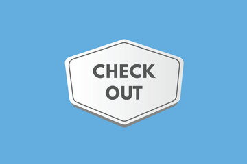 Check Out text Button. Check Out Sign Icon Label Sticker Web Buttons