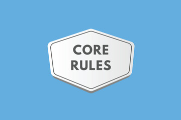 Core Rules text Button. Core Rules Sign Icon Label Sticker Web Buttons