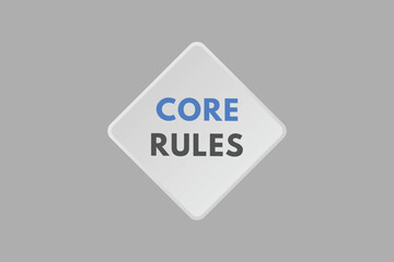 Core Rules text Button. Core Rules Sign Icon Label Sticker Web Buttons