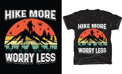 Hike More Worry Less Adventures Mountain Hiking Colorful Retro Vintage T-shirt Design Vector File. Printable Illustration And T-shirt, Banner, Poster, Flyers, Etc.