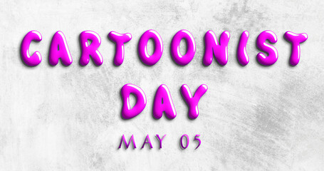 Happy Cartoonist Day, May 05. Calendar of May Water Text Effect, design