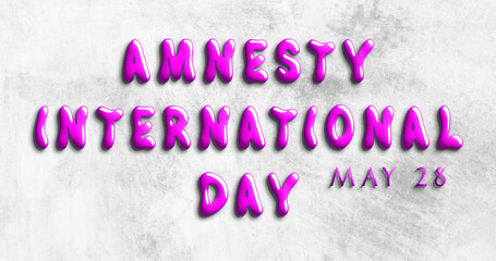 Happy Amnesty International Day, May 28. Calendar of May Water Text Effect, design