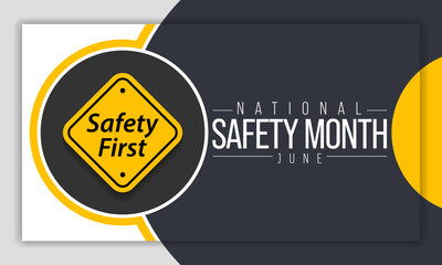 National safety month is observed every year in June to remind us the importance of safety and awareness of our surroundings. Vector illustration