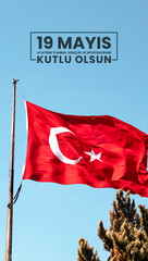 19 May Commemoration of Ataturk Youth and Sports Day, Turkish National day, 19 Mayıs Atatürk'ü Anma Gençlik ve Spor Bayramı Kutlu Olsun Social Media banner, waving Turkish Flag, vertical story post