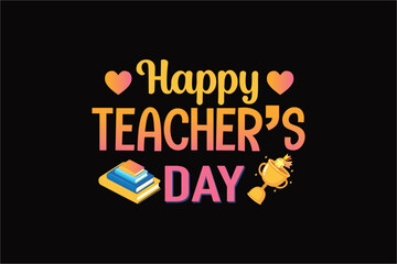 Happy TEACHER,S DAY Typography T shirt Design