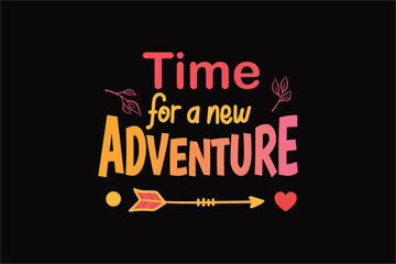 Time for a new ADVENTURE Typography T shirt Design
