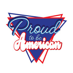 Proud to be American