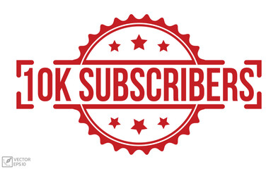 10K Subscribers Red Rubber Stamp vector design.