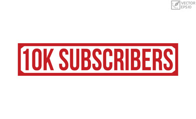 10K Subscribers Red Rubber Stamp vector design.