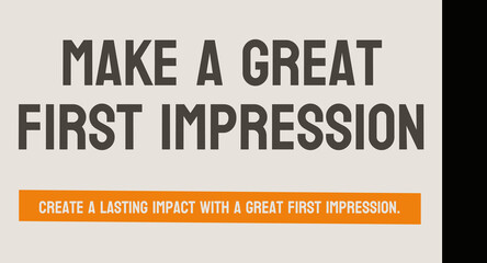 Make A Great First Impression - Tips for making a positive impression.