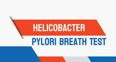 Helicobacter Pylori Breath Test: Diagnostic test for H. pylori infection.