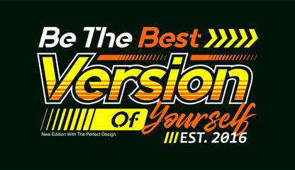 Naklejka na ściany i meble Be the best version of yourself, motivational automotive slogan type