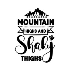 Mountain Highs and Shaky Thighs svg