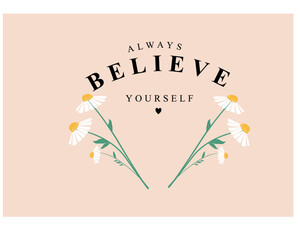 daisy flowers and slogan vector