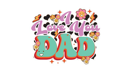 I Love You Dad Retro SVG Design