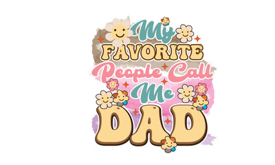 My Favorite People Call Me Dad Retro SVG Design