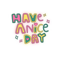 have a nice day