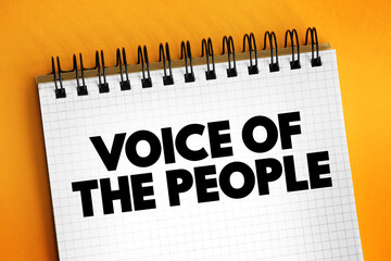 Voice of the people - means the opinion of the majority of the people, text concept on notepad