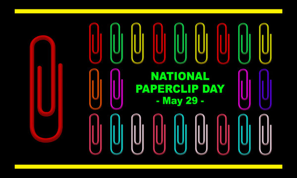 one big red paper clip and several colored paper clips neatly arranged with Bold text in the middle to commemorate NATIONAL PAPERCLIP DAY on May 29