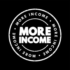 More Income text stamp, concept background
