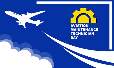 silhouette of a white airplane flying over bright clouds with a yellow gear icon and a white line frame in the upper right corner and BOLD TEXT. commemorate AVIATION MAINTENANCE TECHNICIAN DAY – MAY 2
