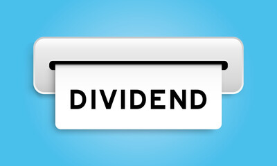 White coupon banner with word dividend from machine on blue color background