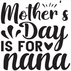 Mother's day is for nana