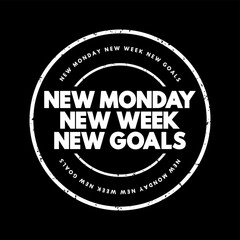 New Monday New Week New Goals text stamp, concept background
