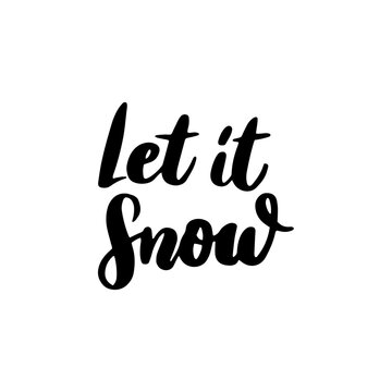 Let it Snow Lettering. Vector Illustration of Brush Calligraphy.