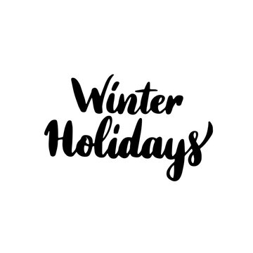 Winter Holidays Lettering. Vector Illustration of Brush Calligraphy.