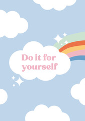 Clouds with rainbow art with positive quote poster.