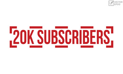 20K Subscribers Red Rubber Stamp vector design.
