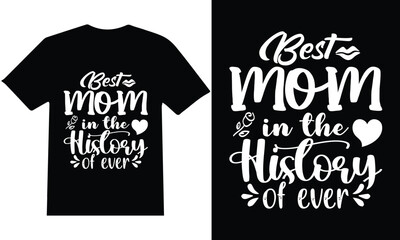 Mother's day t-shirt design. mother quotes typographic t shirt design vector.
