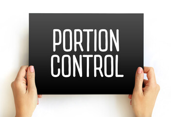 Portion Control - choosing a healthy amount of a certain food, text concept on card