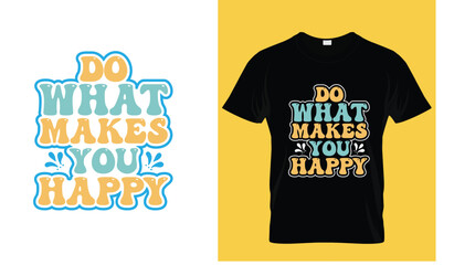 HAPPY T SHIRT,WAVY,RETRO,TYPOGRAPHY,VINTAGE T SHIRT DESIGN