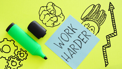 Work harder is shown using the text