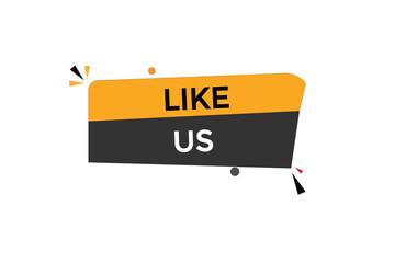 like us vectors.sign label bubble speech like us
