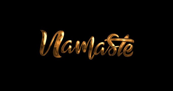 Namaste Animation. Handwritten modern typography with splash water effect in golden color on the black screen alpha channel. Animated namaste suitable for greetings and social media post