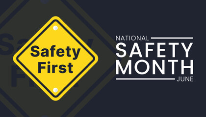 National safety month is observed every year in June to remind us the importance of safety and awareness of our surroundings. vector illustration